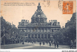 ADJP4-42-0342 - SAINT-ETIENNE - Hotel De Ville  - Vue Prise Le 9 Juin En L'honneur De Massenet - Saint Etienne