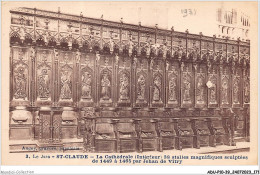 ADUP10-39-0900 - SAINT-CLAUDE - Intérieur De La Cathédrale - 38 Stalles Magnifiques Sculptées Entre 1449 Et1465 - Saint Claude