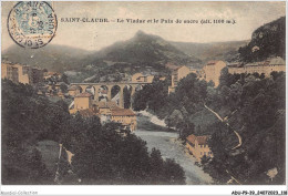 ADUP9-39-0776 - SAINT-CLAUDE - Le Viaduc Et Le Pain De Sucre  - Saint Claude