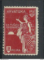 CROATIA Kroatien Ca. 1915 Za Pucku Prosvjetu Charity Old Vignette Reklamemarke Advertising Poster Stamp (*) - Croatia