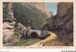 AEZP7-38-0638 - VERCORS - Gorges De La Bourne - Le Pont De La Valchevrière  - Vercors