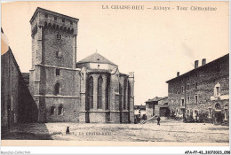 AFAP7-43-0688 - LA CHAISE-DIEU - Abbaye - Tour Clémentine - La Chaise Dieu
