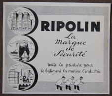 Publicité, RIPOLIN, Toute La Peinture Pour Le Bâtiment, La Marine, L'industrie, 1951 - Werbung