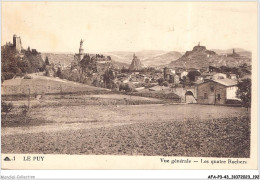 AFAP3-43-0317 - LE PUY - Vue Générale - Les Quatre Rochers - Le Puy En Velay