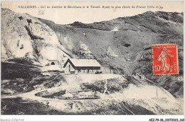 AEZP9-38-0820 - VALLOIRES - Col Du Galibier - Le Blockhaus Et Le Tunnel  - Other & Unclassified