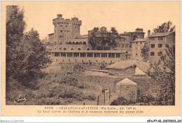 AFAP7-43-0765 - CHAVANIAC-LAFAYETTE - La Tour Carrée Du Château Et Le Nouveau Solarium Des Jeunes Filles - Sonstige & Ohne Zuordnung
