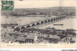 AHXP6-33-0693 - BORDEAUX - Le Pont Et La Ville Pris De La Tour Saint-michel - LL - Bordeaux