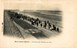 MONT SAINT MICHEL L'ARRIVEE DES PELERINS - Le Mont Saint Michel