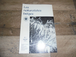 LES NATURALISTES BELGES N° 1 Année 1971 Régionalisme La Tenderie Au Luxembourg Belge Oiseaux Sandre Hêtre Forêt Soignes - Bélgica