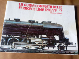 LA GUIDA COMPLETA DELLE FERROVIE LIMA 1978-79 - 80 PAGINE - CONDIZIONi DISCRETE/BUONE - Altri & Non Classificati