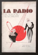 03935 "LA RADIO - DAL MICROFONO ALL'AUTOPARLANTE - RADIO SILLABARIO - TESTO DI MAR - DISEGNI DI GENTA" ORIG. - Sonstige & Ohne Zuordnung