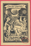 Guerre 39-45 : Carte Patriotique Et Satyrique Anti-Nazi " On Les Aura ! .. Et On Fera Justice. Illustrateur BINGO. - Guerra 1939-45