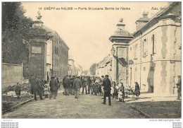 60 CREPY EN VALOIS PORTE SAINT LAZARE SORTIE DE L'USINE - Crepy En Valois