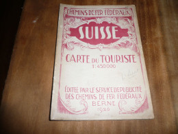 CFF SBB FFS TRAIN CHEMINS DE FER FEDERAUX SUISSE CARTE DU TOURISTE 1 : 450000 BERNE 1926 - Wegenkaarten