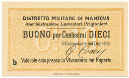 10 CENTESIMI NON EMESSO DISTRETTO MILITARE DI MANTOVA PRIGIONIERI FDS - Other & Unclassified