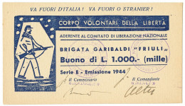 1000 LIRE CORPO VOLONTARI DELLA LIBERTÀ BRIGATA GARIBALDI FRIULI 1944 QFDS - Autres & Non Classés