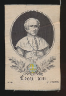 IMAGE PIEUSE , H. PRENTJE.   GEWEVEN ZIJDE. SOIE.           POPE  LEON XIII   115 X 75 MM - Devotion Images