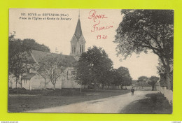 18 SOYE En SEPTAINE Vers Bourges N°103 Place De L'Eglise Et Route De Savigny En 1920 - Bourges