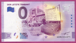 0-Euro XEMZ 10 2020 DER LETZTE TRABANT - SERIE DEUTSCHE EINHEIT - Essais Privés / Non-officiels