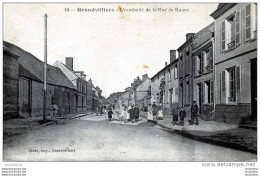 60 GRANDVILLIERS L'EXTREMITE DE LA RUE DE ROUEN  EDIT SINET  1916 - Grandvilliers