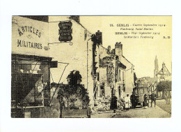 SENLIS - Guerre Septembre 1914 - Faubourg Saint Martin - Senlis
