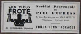 Publicité, Sté Provençale Du Pieu Express, Les Pieux Froté, Fondations, Forages, Marseille, 1951 - Werbung