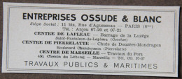 Publicité, Entreprises Ossude Et Blanc, Travaux Publics Et Maritimes, Paris, Lapleau, Pierrelatte, Marseille, 1951 - Publicidad
