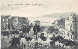 CAGLIARI - Largo Carlo Felice E Piazza Yenne - Cagliari