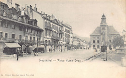 NEUCHÂTEL - Place Numa Droz - Ed. T. Jacot 63 - Neuchâtel