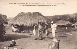TOGO - District De L'Akposso - Préparation Du Repas De Midi - Ed. Missions Africaines 127 - Togo