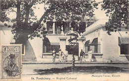 India - PONDICHERRY Pondichéry - Colonial Hospital - Publ. Vincent 54 - Indien