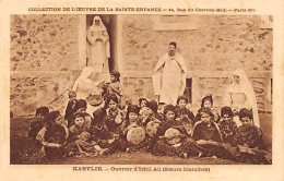 Kabylie - Ouvroir D'Izhil Ali (Soeurs Blanches) - Ed. Oeuvre De La Sainte-Enfance  - Otros & Sin Clasificación