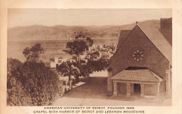 Lebanon - BEIRUT - American University - Chapel With Harbor And Lebanon Mountains - Publ. Unknown  - Líbano