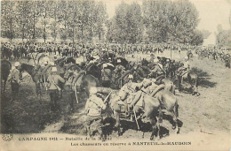 - Dpts Div. -ref-BN476- Oise - Nanteuil Le Haudoin - Les Chasseurs En Réserve - Régiments - Guerre 1914-18 - - Nanteuil-le-Haudouin