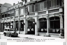 02 SAINT QUENTIN HOTEL MODERNE ET DU COMMERCE RUE DU PALAIS DE JUSTICE - Saint Quentin