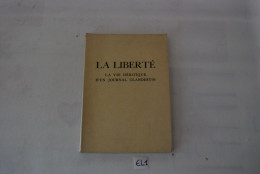 EL1 Livre - La Liberté - La Vie Héroïque D'un Journal Clandestin - History