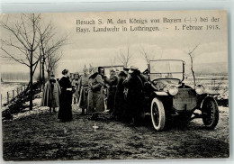 10673211 - Koenig Von Bayern Bei Der Bayr. Landwehr In Lothringen 1915 WK I Automobil  Feldpost S.B. 1. Bayr. Ldw. J.R. - Familles Royales