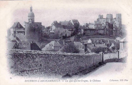 03 - Allier - BOURBON L ARCHAMBAULT -   Le Qui Qu En Grogne - Le Chateau - Bourbon L'Archambault