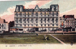 76 - Seine Maritime -  DIEPPE -  L Hotel Royal - Dieppe
