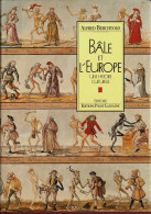 Bâle Et L'Europe. Une Histoire Culturelle Vol. 2 - Alfred Berchtold - Historia Y Arte