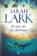 El Año De Los Delfines - Sarah Lark - Literatura