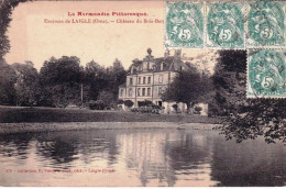 61 - Orne -  LAIGLE - L AIGLE -  Chateau Du Bois Bertre - L'Aigle