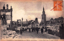 59 - Nord -  CAMBRAI -  Les Ruines De La Grand Place Et église Saint Gery  - Guerrre 1914 - Cambrai