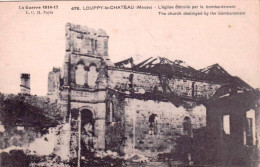 55 - Meuse - LOUPPY Le CHATEAU - L église Detruite Par Le Bombardement - Guerre 1914 - Autres & Non Classés