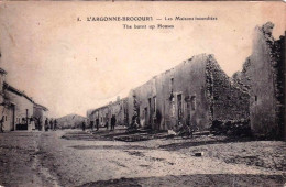 55 - Meuse -  L ARGONNE BROCOURT ( Brocourt-en-Argonne ) Les Maisons Incendiées - Guerre 1914 - Other & Unclassified