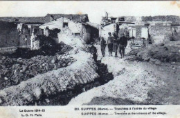 51 - Marne -  SUIPPES - Tranchées A L Entrée Du Village  - Guerre 1914 - Autres & Non Classés