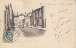 55  LIGNY En BARROIS   Porte De Velaines  (vers Bar Le Duc) - Ligny En Barrois