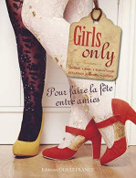 Girls Only - Pour Faire La Fete Entre Amies - Other & Unclassified