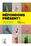 Répondons Présent ! : 120 Propositions Pour Une Société Solidaire - Other & Unclassified