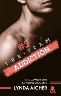 #2 Addiction - Série The Team: La Série New Adult Sportive Et Sexy - Other & Unclassified